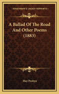 A Ballad of the Road and Other Poems (1883)