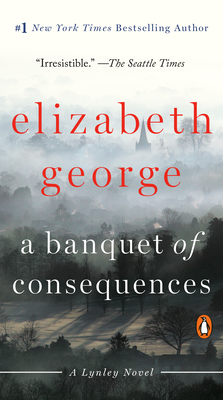 A Banquet of Consequences: A Lynley Novel - George, Elizabeth