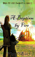 A Baptism by Fire