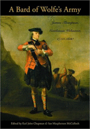 A Bard of Wolfe's Army Hc: James Thompson, Gentleman Volunteer, 1733-1830
