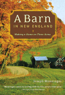 A Barn in New England: Making a Home on Three Acres