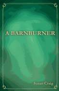 A Barnburner