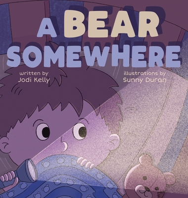 A Bear Somewhere - Kelly, Jodi