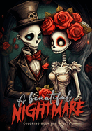 A beautiful Nightmare Coloring Book for Adults: Halloween Coloring Book for adults Creepy Puppets Coloring Book Grayscale Gothic Wedding