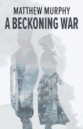 A Beckoning War