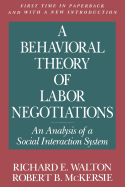 A Behavioral Theory of Labor Negotiations: An Analysis of a Social Interaction System