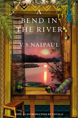 A Bend in the River - Naipaul, V.S.