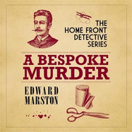 A Bespoke Murder: The compelling WWI murder mystery series