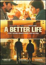A Better Life - Chris Weitz