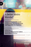 A Better Metro Manila?: Towards Responsible Local Governance, Decentralization and Equitable Development