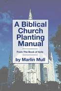 A Biblical Church Planting Manual