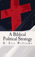 A Biblical Political Strategy