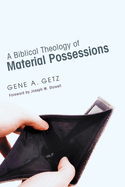 A Biblical Theology of Material Possessions