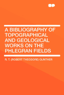 A Bibliography of Topographical and Geological Works on the Phlegran Fields