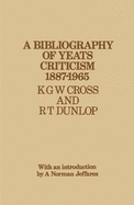 A Bibliography of Yeats Criticism, 1887-1965,