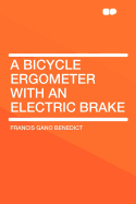 A Bicycle Ergometer with an Electric Brake