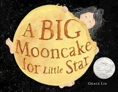 A Big Mooncake for Little Star (Caldecott Honor Book)