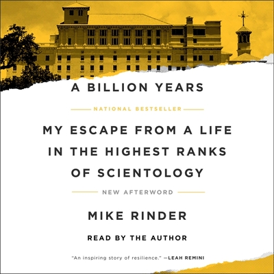 A Billion Years: My Escape from a Life in the Highest Ranks of Scientology - Rinder, Mike