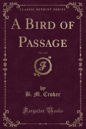 A Bird of Passage, Vol. 1 of 3 (Classic Reprint)