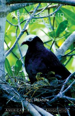 A Birder's Guide to Florida - Pranty, Bill