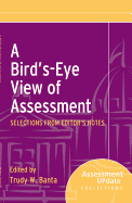A Bird's-Eye View of Assessment: Selections from Editor's Notes