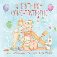 A Birthday Cake-Tastrophe