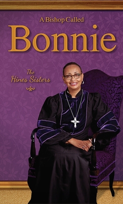 A Bishop Called Bonnie - Hines, Renita J, and Parrish, Marcia H, and Wallace, Charlotte H