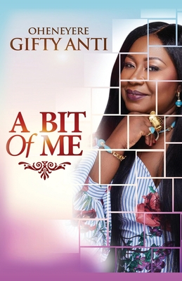 A Bit of Me - Anti, Oheneyere Gifty