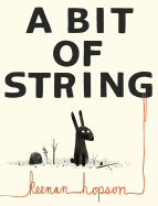 A Bit of String