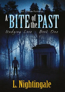 A Bite of the Past: Undying Love - Book One