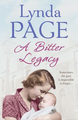 A Bitter Legacy: Sometimes the past is impossible to forget... - Page, Lynda