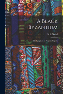 A Black Byzantium: the Kingdom of Nupe in Nigeria