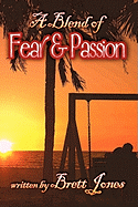 A Blend of Fear and Passion