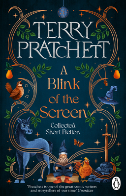 A Blink of the Screen: Collected Short Fiction - Pratchett, Terry