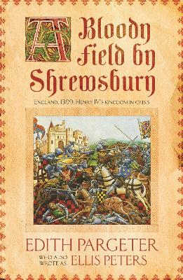A Bloody Field by Shrewsbury - Pargeter, Edith