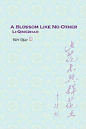A Blossom Like No Other Li Qingzhao