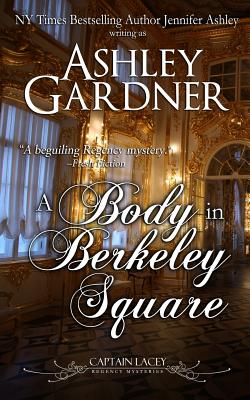 A Body in Berkeley Square - Gardner, Ashley, and Ashley, Jennifer