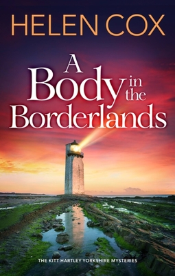 A Body in the Borderlands - Cox, Helen