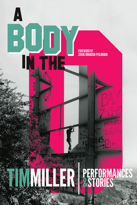 A Body in the O: Performances and Stories - Miller, Tim