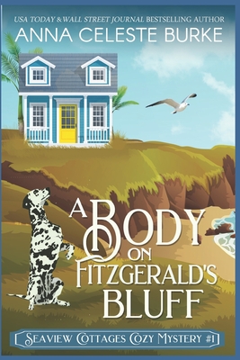 A Body on Fitzgerald's Bluff Seaview Cottages Cozy Mystery #1 - Hyndman, Peggy (Editor), and Cooper, Ying (Editor), and Burke, Anna Celeste