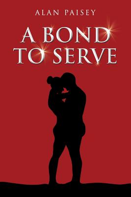 A Bond To Serve - Paisey, Alan