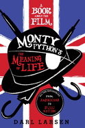 A Book about the Film Monty Python's the Meaning of Life: All the References from Americans to Zulu Nation