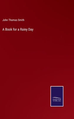 A Book for a Rainy Day - Smith, John Thomas