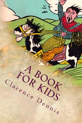 A Book for Kids: Illustrated - Dennis, Clarence James