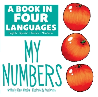 A Book in Four Languages: My Numbers - Winslow, Claire