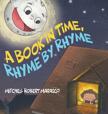 A Book in Time, Rhyme by Rhyme - Marasco, Mitchell Robert