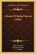 A Book of Ballad Stories (1906)