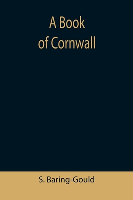 A Book of Cornwall - Baring-Gould, S