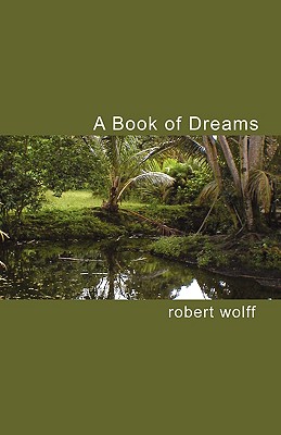 A Book of Dreams - Wolff, Robert