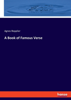 A Book of Famous Verse - Repplier, Agnes